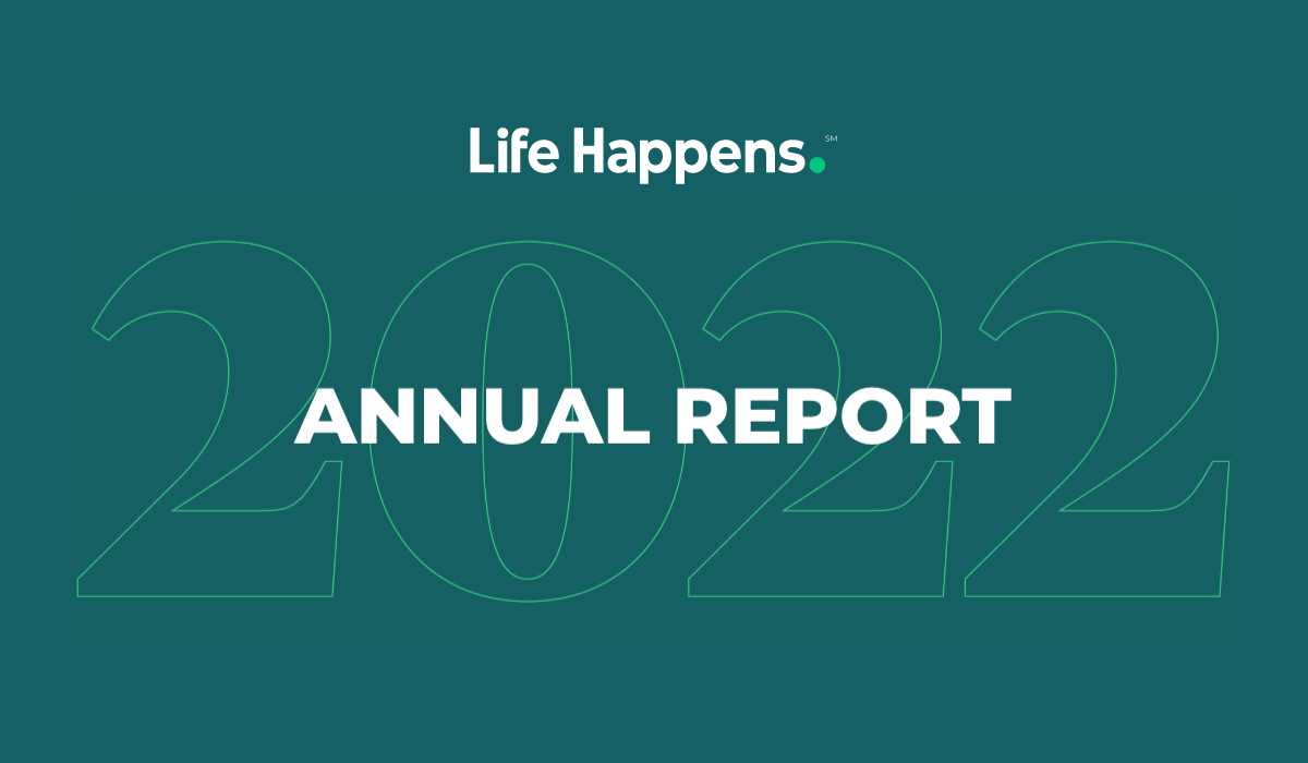 Life Happens 2022 Annual Report – blog header image-01 Life Happens' 2022 Annual Report